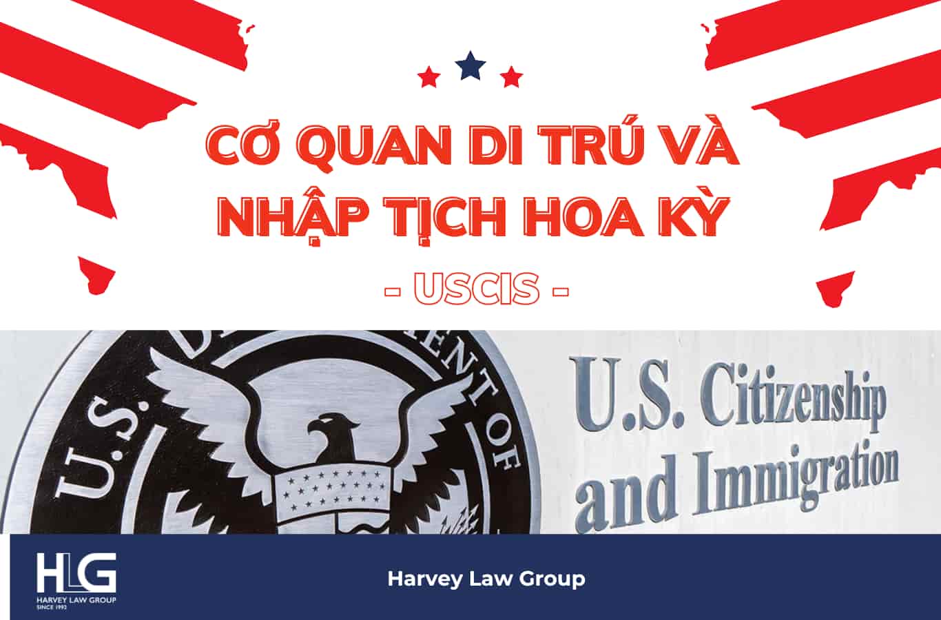 Tổng quan về Cơ quan Di trú và Nhập tịch Hoa Kỳ (USCIS)